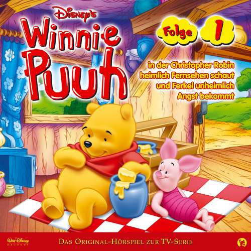 Cover von Winnie Puuh Hörspiel - Folge 1 - in der Christopher Robin heimlich Fernsehen schaut und Ferkel unheimlich Angst bekommt