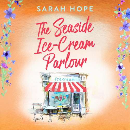 Cover von Sarah Hope - Escape to... - Book 2 - The Seaside Ice-Cream Parlour