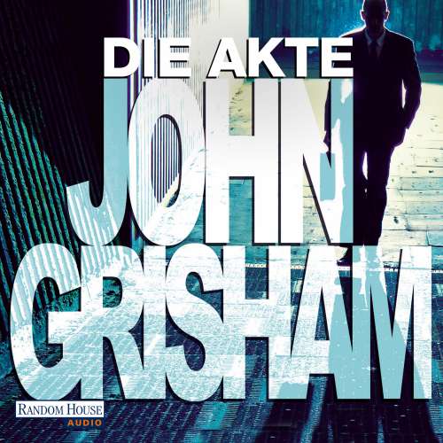 Cover von John Grisham - Die Akte