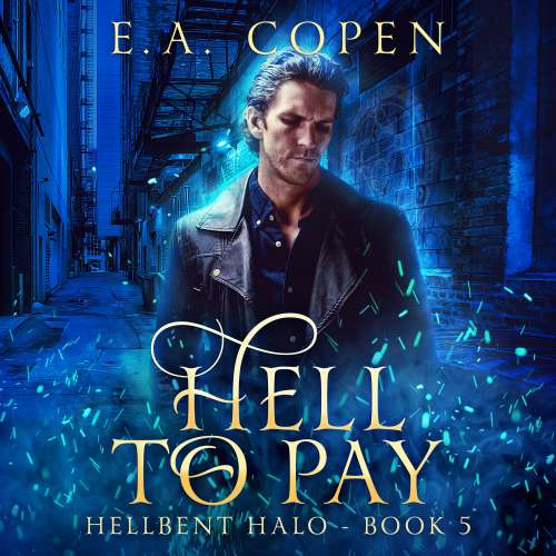 Cover von E.A. Copen - Hellbent Halo - Book 5 - Hell to Pay