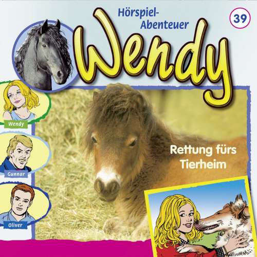 Cover von Wendy -  Folge 39 - Rettung fürs Tierheim