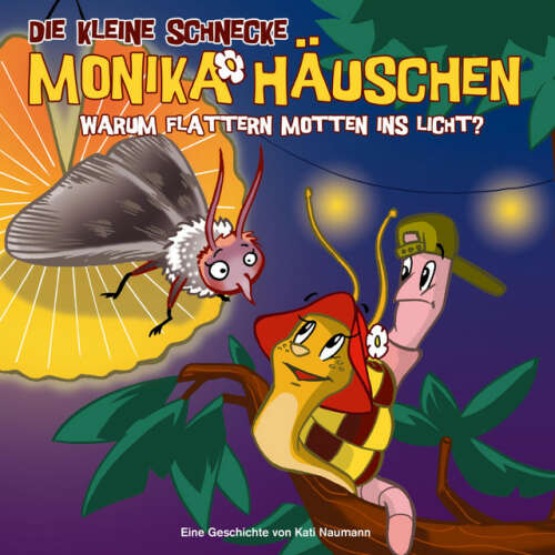 Cover von Die kleine Schnecke Monika Häuschen - 17: Warum flattern Motten ins Licht