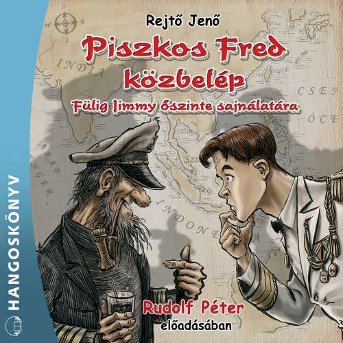 Cover von Jenő Rejtő - Piszkos Fred közbelép - Fülig Jimmy őszinte sajnálatára