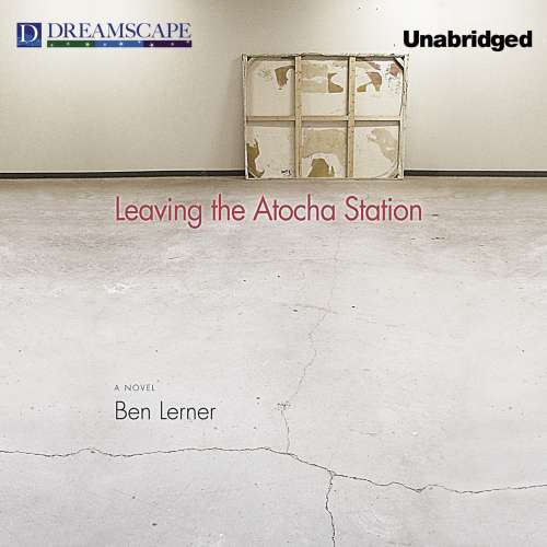 Cover von Ben Lerner - Leaving the Atocha Station