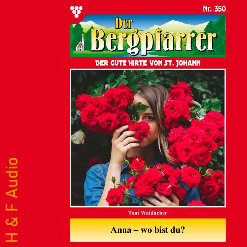 Cover von Toni Waidacher - Der Bergpfarrer - Band 350 - Anna - wo bist du?