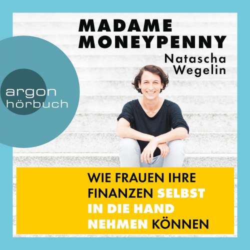 Cover von Natascha Wegelin - Madame Moneypenny - Wie Frauen ihre Finanzen selbst in die Hand nehmen können