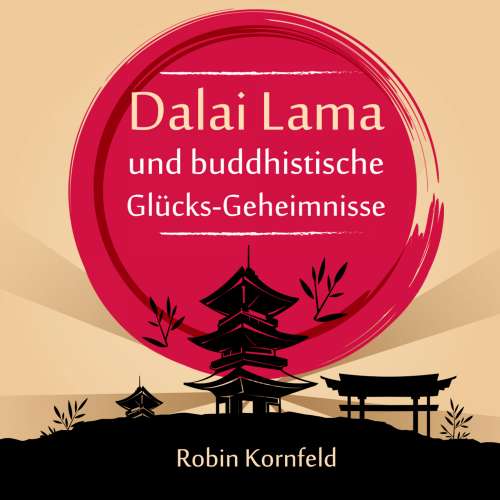 Cover von Robin Kornfeld - Dalai Lama und buddhistische Glücks-Geheimnisse