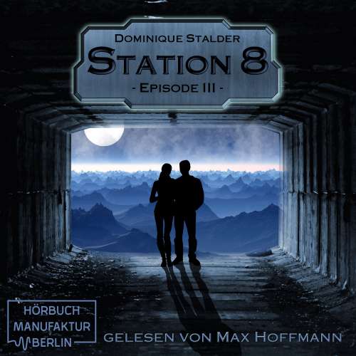 Cover von Dominique Stalder - Station 8 - Band 3 - Episode 3