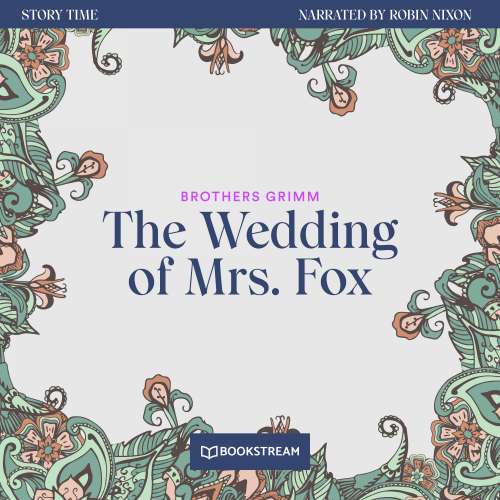 Cover von Brothers Grimm - Story Time - Episode 58 - The Wedding of Mrs. Fox