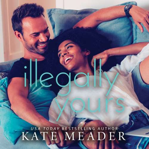 Cover von Kate Meader - Laws of Attraction - Book 2 - Illegally Yours