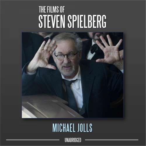Cover von Michael Jolls - The Films of Steven Spielberg