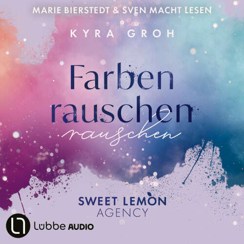 Cover von Kyra Groh - Sweet Lemon Agency - Teil 2 - Farbenrauschen