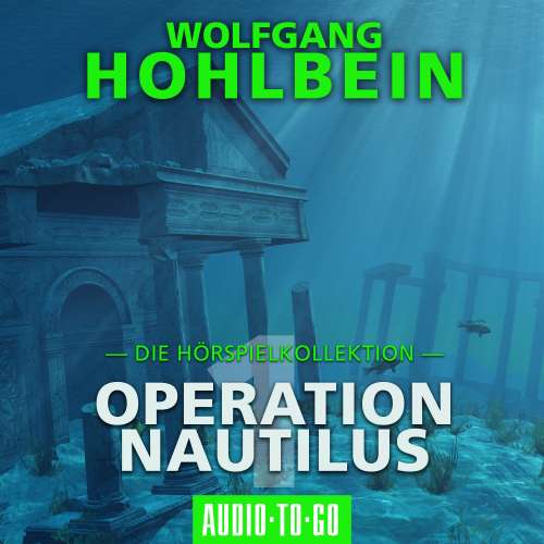 Cover von Wolfgang Hohlbein - Operation Nautilus 1 - Die Hörspielkollektion
