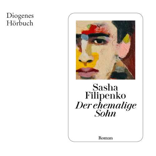 Cover von Sasha Filipenko - Der ehemalige Sohn