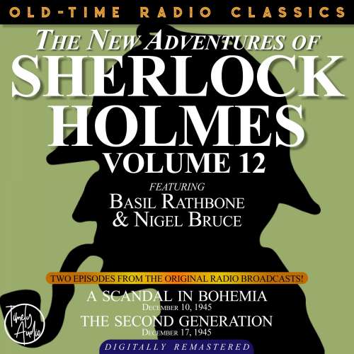 Cover von Dennis Green - The New Adventures of Sherlock Holmes, Volume 12 - Episode 1 - A Scandal In Bohemia Episode 2 - The Second Generation
