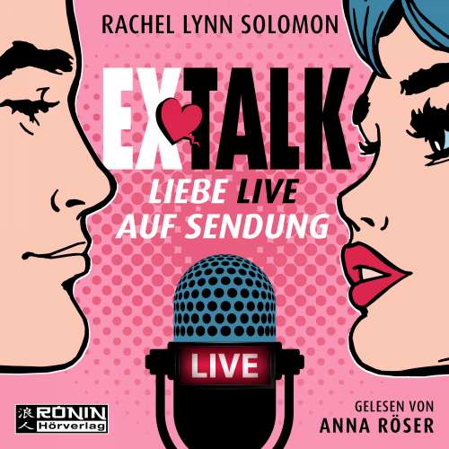 Cover von Rachel Lynn Solomon - Ex Talk - Liebe live auf Sendung