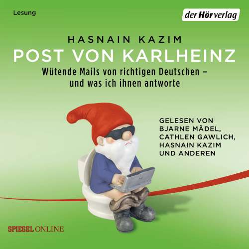 Cover von Hasnain Kazim - Post von Karlheinz - Wütende Mails von richtigen Deutschen - und was ich ihnen antworte