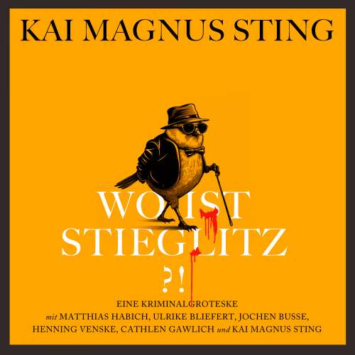 Cover von Kai Magnus Sting - Wo ist Stieglitz?!