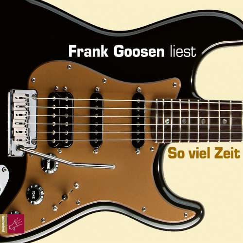 Cover von Frank Goosen - So viel Zeit