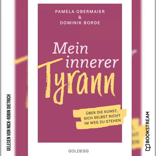 Cover von Pamela Obermaier - Mein innerer Tyrann - Über die Kunst, sich selbst nicht im Weg zu stehen.