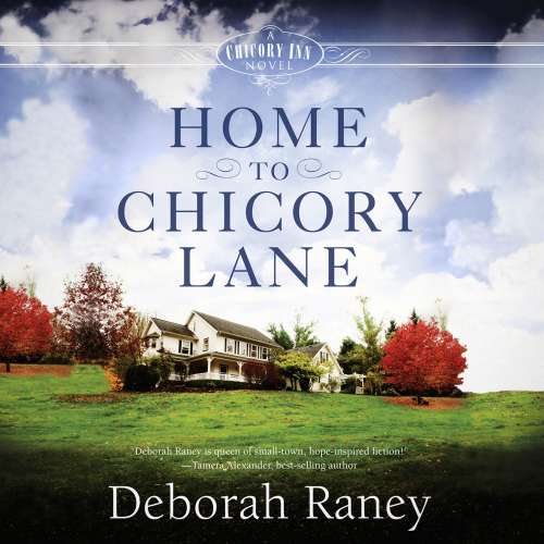 Cover von Deborah Raney - A Chicory Inn Novel 1 - Home to Chicory Lane