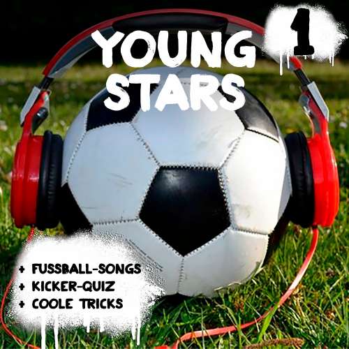 Cover von Young Stars - Fussball-Songs + Kicker-Quiz + coole Tricks 1 - Young Stars - Fussball-Songs + Kicker-Quiz + coole Tricks 1
