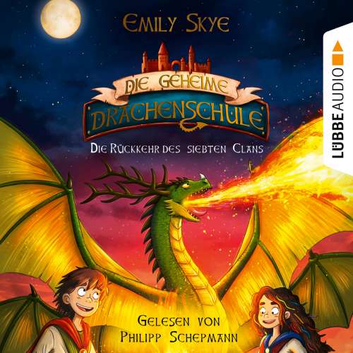 Cover von Emily Skye - Die geheime Drachenschule - Band 3 - Die Rückkehr des siebten Clans