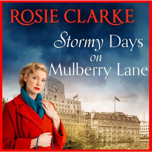 Cover von Rosie Clarke - The Mulberry Lane Series - Book 7 - Stormy Days On Mulberry Lane