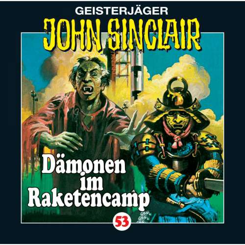 Cover von Jason Dark - John Sinclair - Folge 53 - Dämonen im Raketencamp