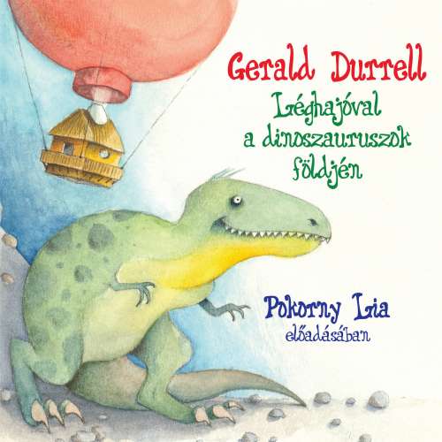 Cover von Gerald Durrell - Léghajóval a dinoszauruszok földjén