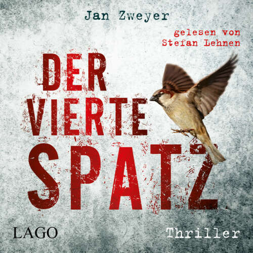 Cover von Jan Zweyer - Der vierte Spatz (Top-aktueller Thriller über die tödliche Ausbreitung eines Virus)