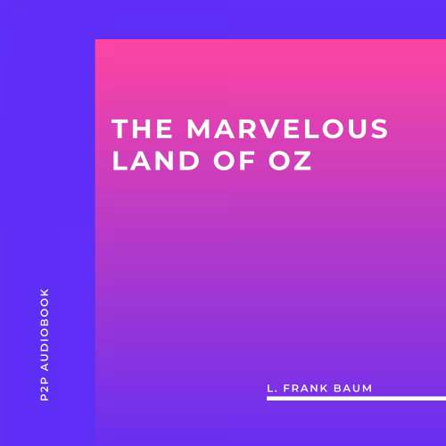 Cover von L. Frank Baum - The Marvelous Land of Oz