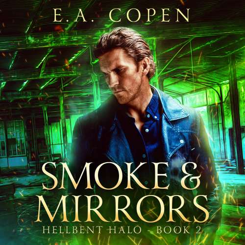 Cover von E.A. Copen - Hellbent Halo - Book 2 - Smoke & Mirrors