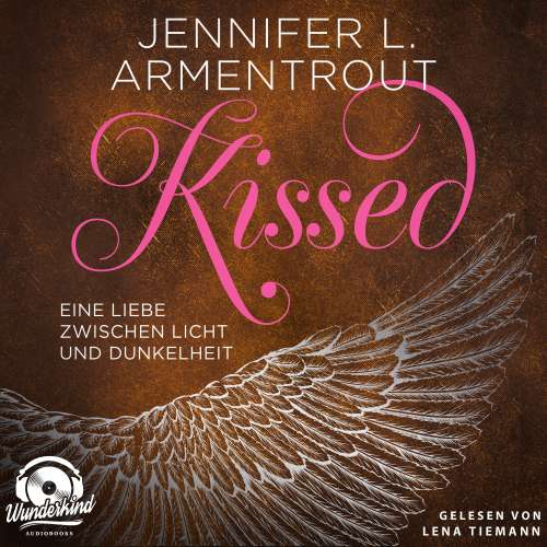 Cover von Jennifer L. Armentrout - Wicked-Reihe - Band 4 - Kissed - Eine Liebe zwischen Licht und Dunkelheit