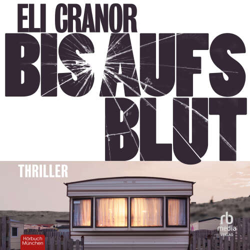 Cover von Eli Cranor - Bis aufs Blut - Thriller