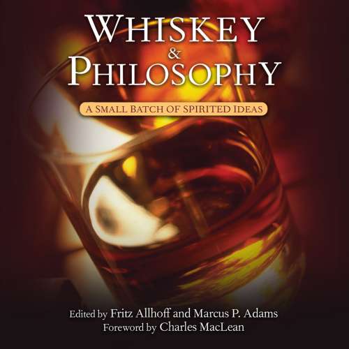 Cover von Fritz Allhoff - Whiskey and Philosophy - A Small Batch of Spirited Ideas