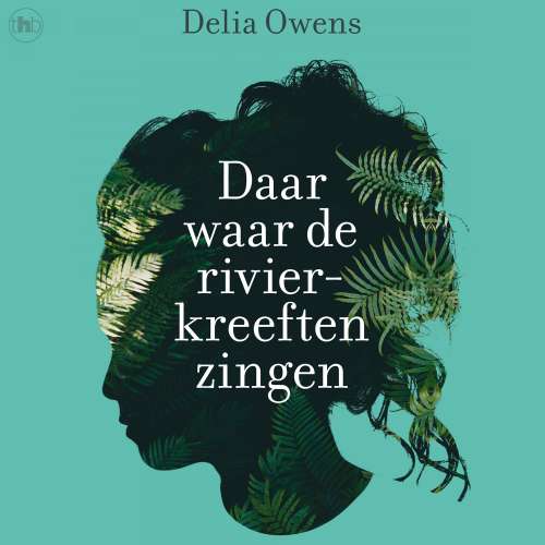 Cover von Delia Owens - Daar waar de rivierkreeften zingen