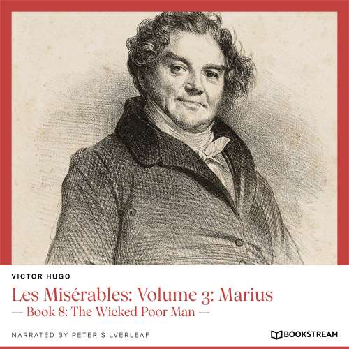 Cover von Victor Hugo - Les Misérables: Volume 3: Marius - Book 8: The Wicked Poor Man