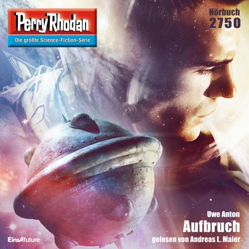 Cover von Uwe Anton - Perry Rhodan - Erstauflage 2750 - Aufbruch