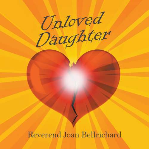 Cover von Joan Bellrichard - Unloved Daughter
