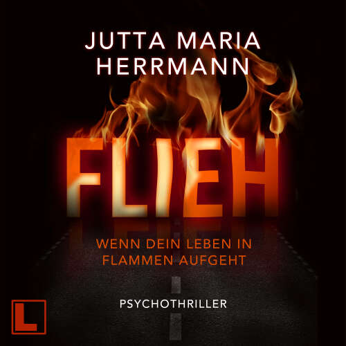 Cover - Jutta Maria Herrmann - Flieh - Wenn dein Leben in Flammen aufgeht