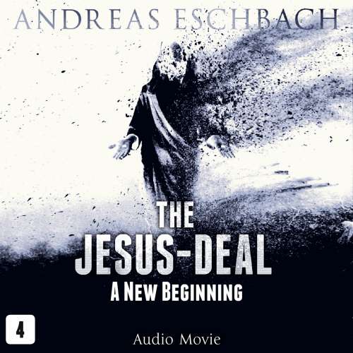 Cover von The Jesus-Deal - Episode 4 - A New Beginning