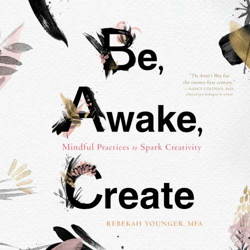 Cover von Rebekah Younger - Be, Awake, Create - Mindful Practices to Spark Creativity