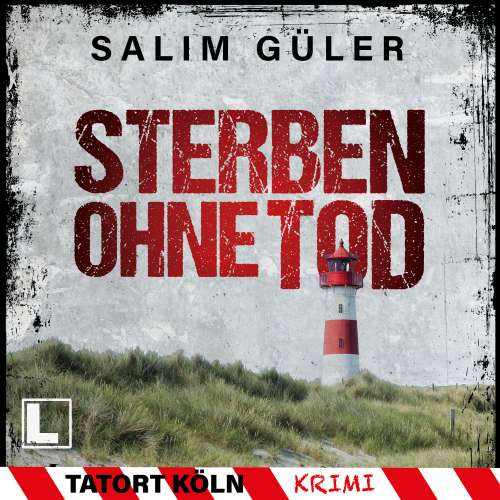 Cover von Salim Güler - Tatort Köln - Band 5 - Sterben ohne Tod