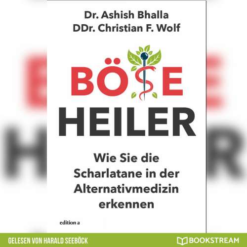 Cover von Dr. Ashish Bhalla - Böse Heiler - Wie Sie die Scharlatane in der Alternativmedizin erkennen