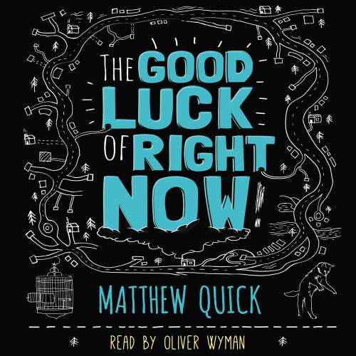 Cover von Matthew Quick - The Good Luck of Right Now