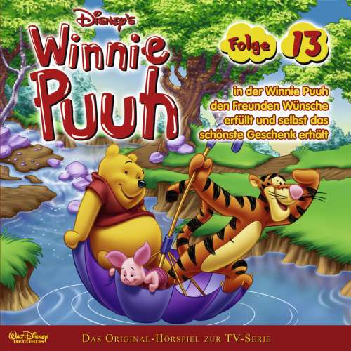 Cover von Winnie Puuh Hörspiel - Folge 13 - Winnie Puuh erfüllt den Freunden Wünsche und erhält selbst das schönste Geschenk