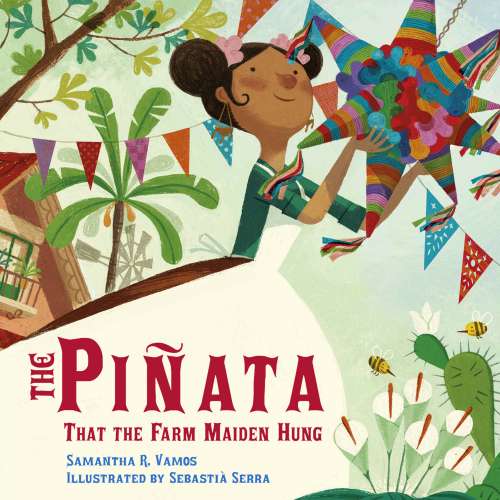 Cover von Samantha R. Vamos - The Piñata That the Farm Maiden Hung
