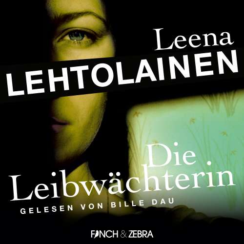 Cover von Leena Lehtolainen - Die Leibwächterin - Ein Finnland-Krimi - Band 1 - Die Leibwächterin