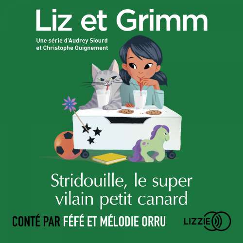 Cover von Liz et Grimm - tome 2 - Stridouille, le super le vilain petit canard